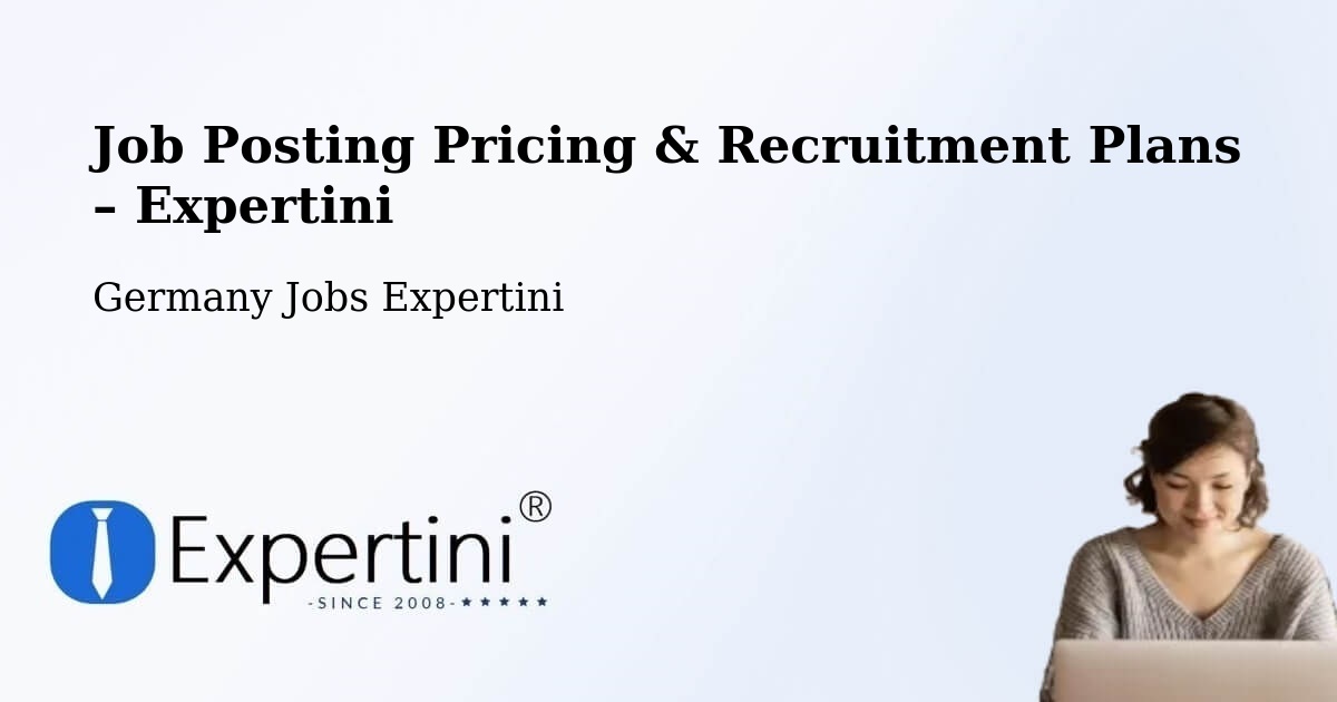 Job Posting Pricing & Recruitment Plans – Minden - Minden, Germany Jobs Expertini